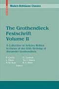 The Grothendieck Festschrift, Volume II: A Collection of Articles Written in Honor of the 60th Birthday of Alexander Grothendieck