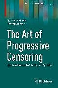 The Art of Progressive Censoring: Applications to Reliability and Quality