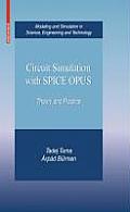 Circuit Simulation with Spice Opus: Theory and Practice