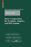 Delay Compensation for Nonlinear, Adaptive, and PDE Systems