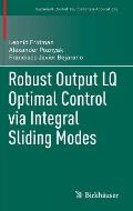Robust Output LQ Optimal Control via Integral Sliding Modes
