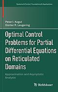 Optimal Control Problems for Partial Differential Equations on Reticulated Domains: Approximation and Asymptotic Analysis