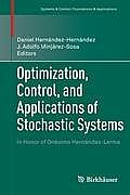 Optimization, Control, and Applications of Stochastic Systems: In Honor of On?simo Hern?ndez-Lerma