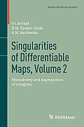 Singularities of Differentiable Maps, Volume 2: Monodromy and Asymptotics of Integrals