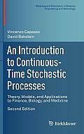 An Introduction to Continuous-Time Stochastic Processes: Theory, Models, and Applications to Finance, Biology, and Medicine