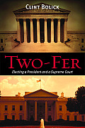 Two-Fer: Electing a President and a Supreme Court Volume 621