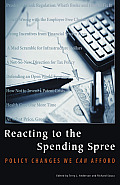 Reacting to the Spending Spree: Policy Changes We Can Afford