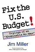 Fix the U.S. Budget!: Urgings of an Abominable No-Man