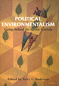 Political Environmentalism: Going Behind the Green Curtain