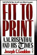 Fit To Print A M Rosenthal & His Times