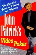 John Patricks Video Poker The Complete Guide to Playing & Winning
