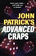 John Patricks Advanced Craps The Advanced Players Guide to Winning