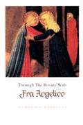 Through The Rosary With Fra Angelico