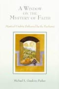 Window on the Mystery of Faith Mystical Umbria Enlivened by the Eucharist
