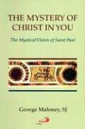 Mystery of Christ in You The Mystical Vision of Saint Paul