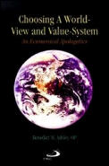 Choosing a World-View and Value-System: An Ecumenical Apologetics