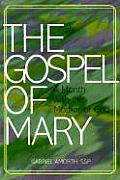 Gospel of Mary A Month with the Mother of God
