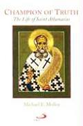Champion of Truth: The Life of Saint Athanasius
