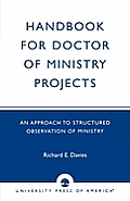 Handbook for Doctor of Ministry Projects: An Approach to Structured Observation of Ministry