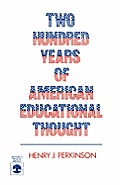 Two Hundred Years of American Educational Thought