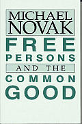 Free Persons & The Common Good