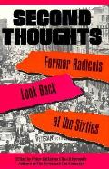 Second Thoughts Former Radicals Look Back at the Sixties
