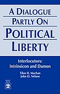 A Dialogue Partly On Political Liberty