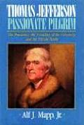 Thomas Jefferson Passionate Pilgrim The