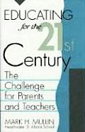 Educating for the 21st Century: The Challenge for Parents and Teachers
