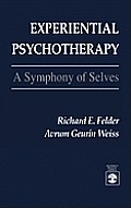 Experiential Psychotherapy: A Symphony of Selves