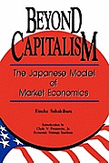 Beyond Capitalism: The Japanese Model of Market Economics