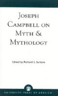 Joseph Campbell on Myth and Mythology