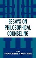 Essays on Philosophical Counseling