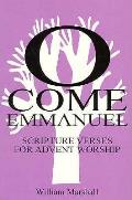 O Come Emmanuel A Study Of The Advent