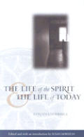 Life Of The Spirit & The Life Of Today
