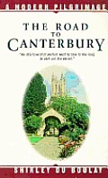 Road To Canterbury A Modern Pilgrimage