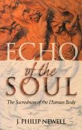 Echo of the Soul The Sacredness of the Human Body