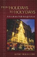 From Holidays to Holy Days: A Benedictine Walk Through Advent