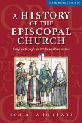 A History of the Episcopal Church - Third Revised Edition: Complete Through the 78th General Convention