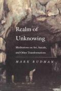 Realm Of Unknowing Meditations On Art Su