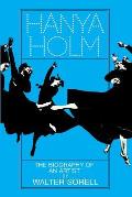 Hanya Holm the Biography of an Artist