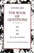 Book of Questions Volume II Yael Elya Aely El or the Last Book
