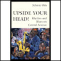 Upside Your Head!: Rhythm and Blues on Central Avenue