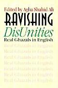 Ravishing DisUnities Real Ghazals in English
