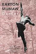 Barton Mumaw, Dancer: From Denishawn to Jacob S Pillow and Beyond
