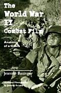 The World War II Combat Film: Anatomy of a Genre