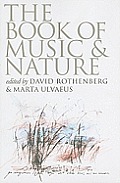 The Book of Music & Nature: An Anthology of Sounds, Words, Thoughts