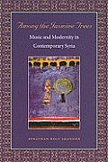 Among the Jasmine Trees: Music and Modernity in Contemporary Syria