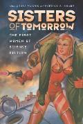 Sisters of Tomorrow The First Women of Science Fiction