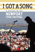 I Got a Song A History of the Newport Folk Festival